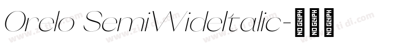 Orelo SemiWideItalic字体转换